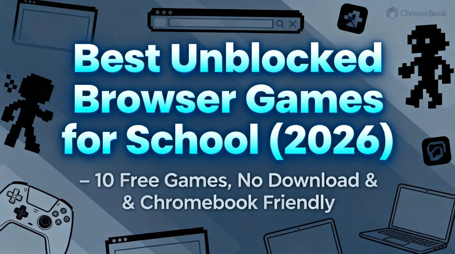 Unblocked-Browser-Games-for-School.webp
